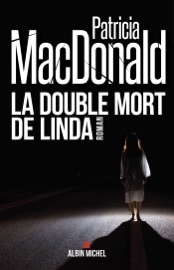 La Double Mort de Linda - Patricia Mac Donald & William Olivier Desmond