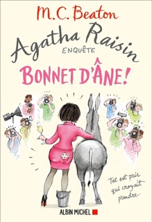 Agatha Raisin enquête 30 - Bonnet d'âne ! by François Rosso & M.C. Beaton