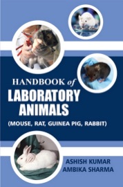 Handbook Of Laboratory Animals (Mouse, Rat, Guinea Pig, Rabbit) - Ashish Kumar