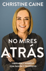 No mires atrás - Christine Caine