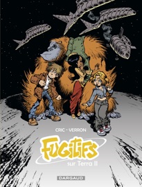 Fugitifs sur Terra II - Intégrale - Laurent Verron & Cric