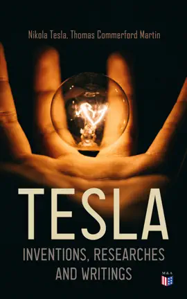 TESLA: Inventions, Researches and Writings