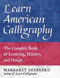Learn American Calligraphy - Margaret Shepherd