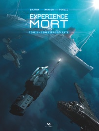 Expérience Mort - Tome 2 - Cimetière céleste - Jean-Michel Ponzio, Valérie Mangin & Denis Bajram
