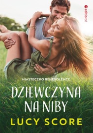 Dziewczyna na niby. Miasteczko Benevolence