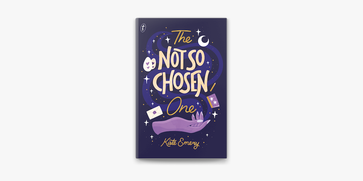 The Not So Chosen One by Kate Emery