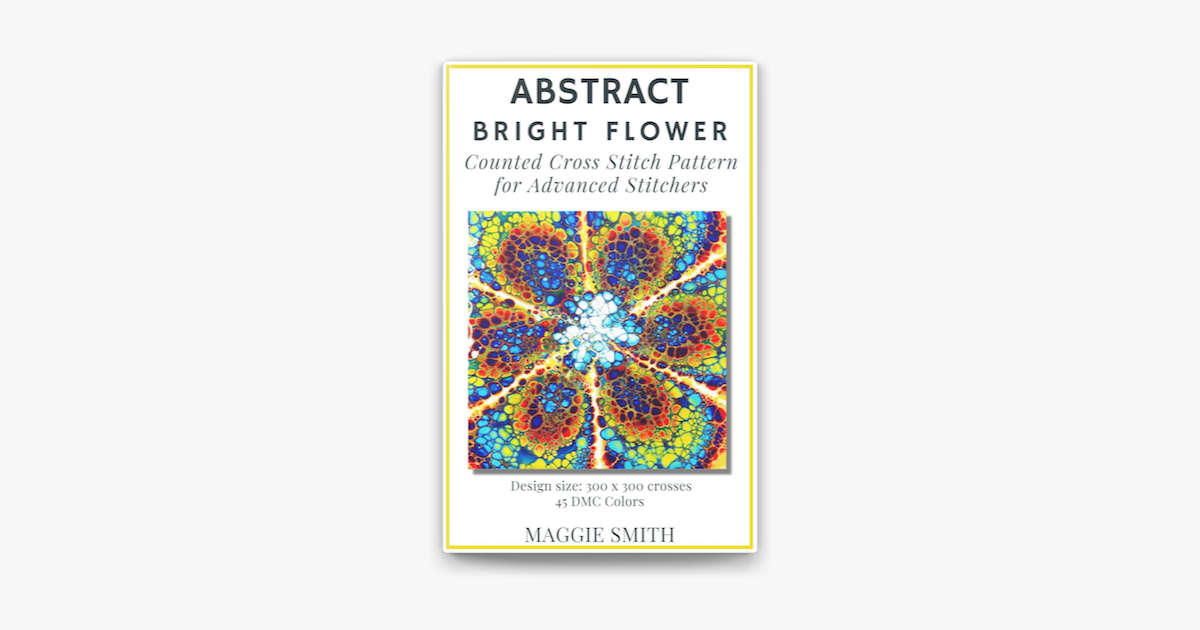 Abstract Bright Flower  Counted Cross Stitch Pattern Book