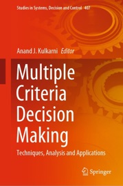Multiple Criteria Decision Making - Anand J. Kulkarni