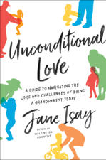 Unconditional Love - Jane Isay Cover Art