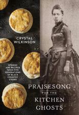 Praisesong for the Kitchen Ghosts - Crystal Wilkinson Cover Art