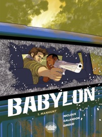 Babylon - Volume 1 - Manhunt - Laurent Galandon & Giroud