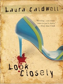 Look Closely - Laura Caldwell