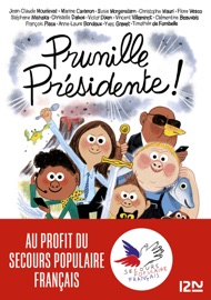 Si on chantait - Tome 2 Prunille présidente - Various Authors, Clémentine Beauvais, Anne-Laure Bondoux, Marine Carteron, Christelle Dabos, Victor Dixen, Timothée de Fombelle, Yves Grevet, Christophe Mauri, Stéphane Michaka, Susie Morgenstern, Jean-Claude Mourlevat, Francois Place, Julia Thévenot, Flore Vesco & Vincent Villeminot