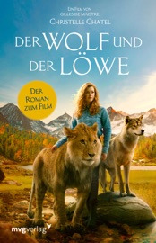 Der Wolf und der Löwe - Christelle Chatel & Nadine Lipp