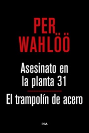 Asesinato en la planta 31. El trampolín de acero - Per Wahlöö