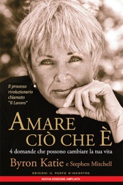 Amare ciò che è - Byron Katie