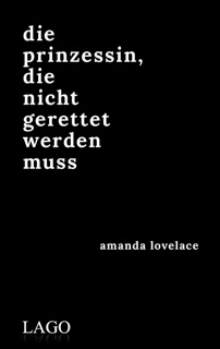 die prinzessin, die nicht gerettet werden muss by Amanda Lovelace