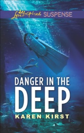 Danger in the Deep - Karen Kirst