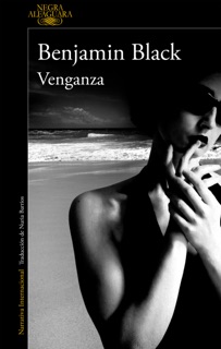 Venganza (Quirke 5) by Benjamin Black