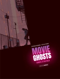 Movie Ghosts - Tome 1 - Stephen Desberg