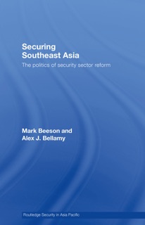 Securing Southeast Asia by Mark Beeson & Alex Bellamy