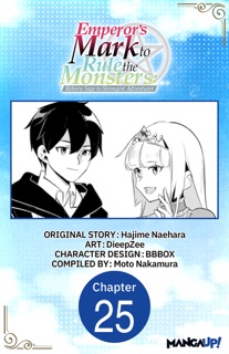 Emperor's Mark to Rule the Monsters: Reborn Sage to Strongest Adventurer #025 by Hajime Naehara, DieepZee, BBBox & Moto Nakamura