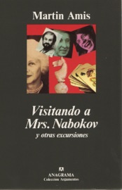 Visitando a Mrs. Nabokov y otras excursiones - Benito Gómez Ibáñez & Martin Amis