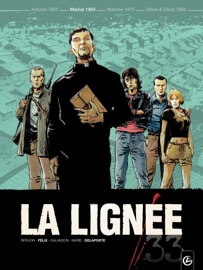 La Lignée - Tome 2 - Xavier Delaporte, Jérôme Félix, Olivier Berlion, Damien Marie & Laurent Galandon