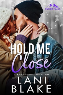 Hold Me Close by Lani Blake