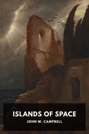 Islands of Space - John W. Campbell