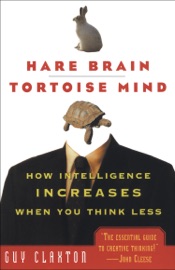 Hare Brain, Tortoise Mind - Guy Claxton