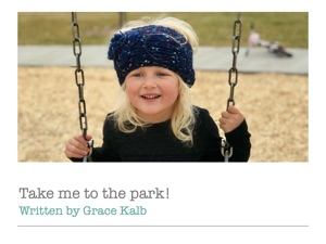 Take me to the park!