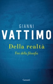 Della realtà - Gianni Vattimo