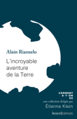 L'incroyable aventure de la Terre - Alain Riazuelo