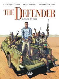 The Defender - Volume 2 - Back to Iraq - Giroud & Laurent Galandon