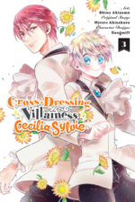 Cross-Dressing Villainess Cecilia Sylvie, Vol. 3 (manga) - Hiroro Akizakura, Shino Akiyama, DANGMILL, Julie Goniwich &amp; Rachel Pierce Cover Art