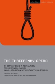 The Threepenny Opera - Bertolt Brecht, Kurt Weill & Anja Hartl