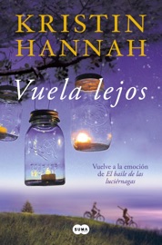 Vuela lejos - Kristin Hannah