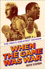 When the Game Was War - Rich Cohen Cover Art