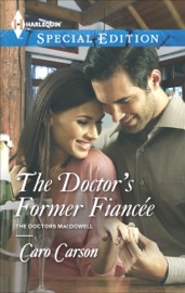 The Doctor's Former Fiancée - Caro Carson