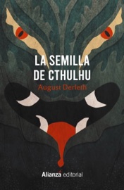 La semilla de Cthulhu - August Derleth, Borja García Bercero, Ricardo Mosquera Martínez, Francisco Torres Oliver & Nazaret de Terán Bleiberg