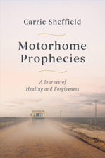 Motorhome Prophecies - Carrie Sheffield Cover Art