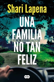 Una familia no tan feliz - Shari Lapena
