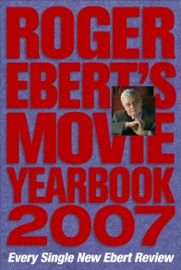 Roger Ebert's Movie Yearbook 2007 - Roger Ebert