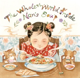 The Whole World Inside Nan's Soup - Hunter Liguore