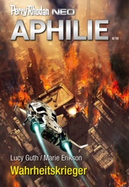 Perry Rhodan Neo 317: Wahrheitskrieger - Lucy Guth & Marie Erikson