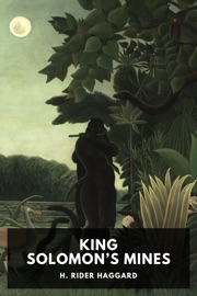 King Solomon’s Mines - H. Rider Haggard