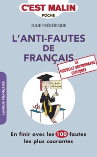 L'anti-fautes de français, c'est malin by Julie Frédérique