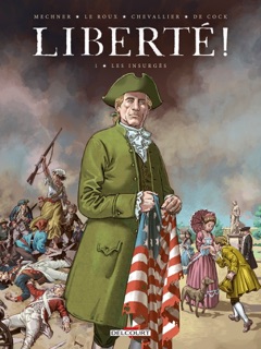 Liberté ! T01 by Jordan Mechner, Étienne Le Roux & Loïc Chevallier