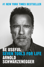 Be Useful - Arnold Schwarzenegger Cover Art